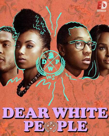 مسلسل Dear White People الموسم الثاني كامل