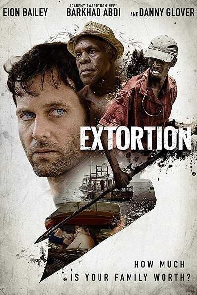 مشاهدة فيلم Extortion 2017 مترجم