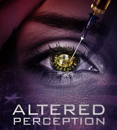 مشاهدة فيلم Altered Perception 2017 مترجم