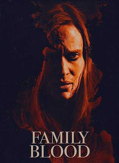 مشاهدة فيلم Family Blood 2018 مترجم