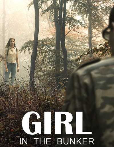 مشاهدة فيلم Girl in the Bunker 2018 مترجم