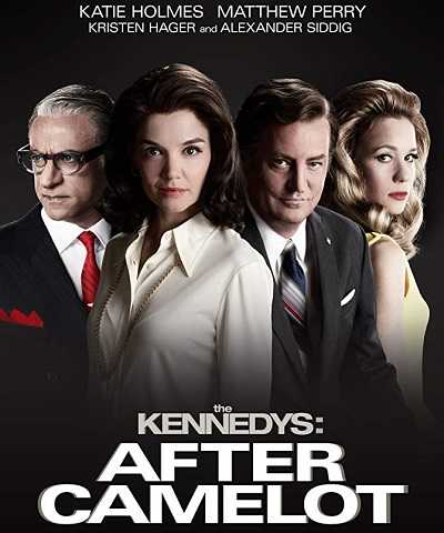 مسلسل The Kennedys After Camelot 2017 مترجم كامل