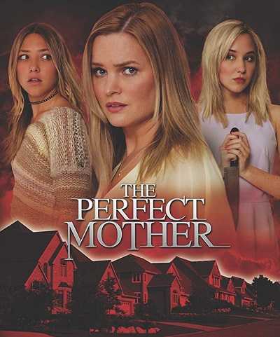 مشاهدة فيلم The Perfect Mother 2018 مترجم