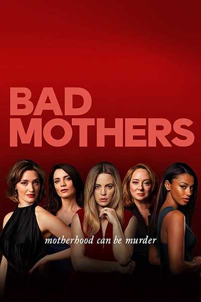 مشاهدة مسلسل Bad Mothers الموسم 1 الحلقة 5