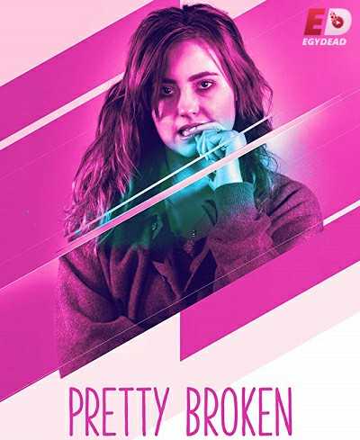 مشاهدة فيلم Pretty Broken 2018 مترجم