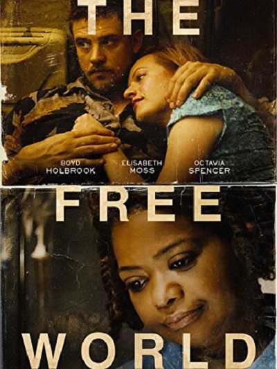 مشاهدة فيلم The Free World 2016 مترجم