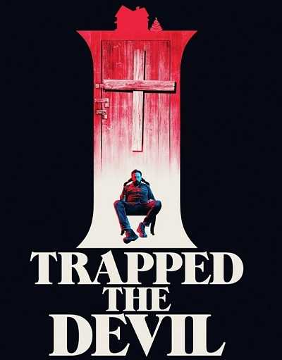 مشاهدة فيلم I Trapped the Devil 2019 مترجم