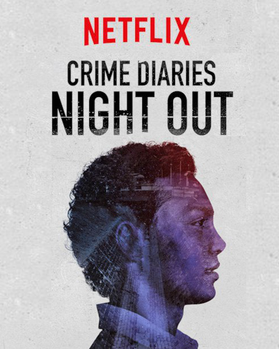 مسلسل  Crime Diaries Night Out الموسم الاول الحلقة 6 مترجمة