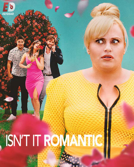 مشاهدة فيلم Isn’t It Romantic 2019 مترجم