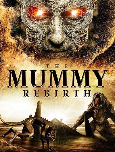 فيلم The Mummy Rebirth 2019 مترجم