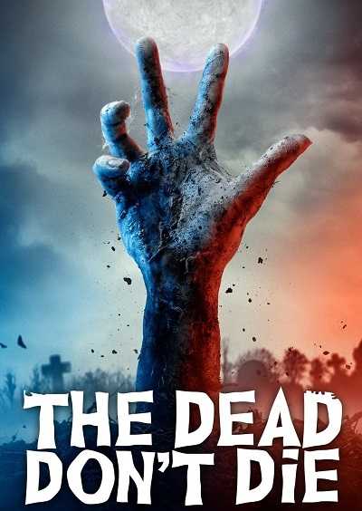 مشاهدة فيلم The Dead Don’t Die 2019 مترجم