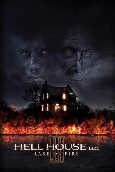 مشاهدة فيلم Hell House LLC III: Lake of Fire 2019 مترجم