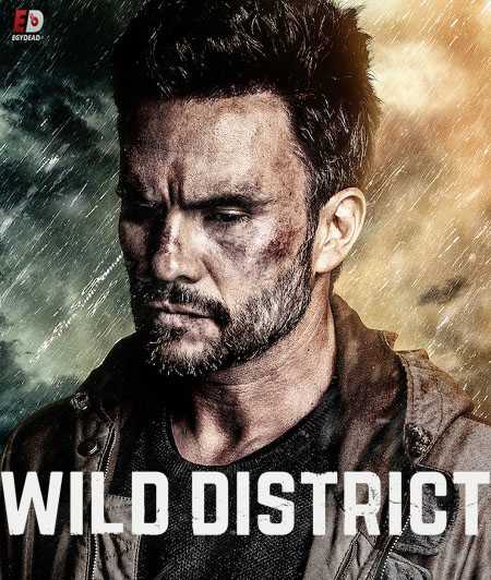 مسلسل Wild District مترجم كامل