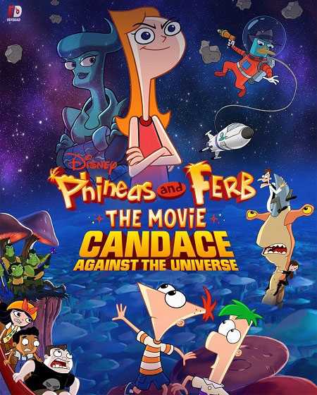 فيلم Phineas and Ferb Candace Against the Universe مترجم