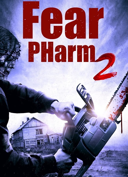 مشاهدة فيلم Fear Pharm 2 2021 مترجم