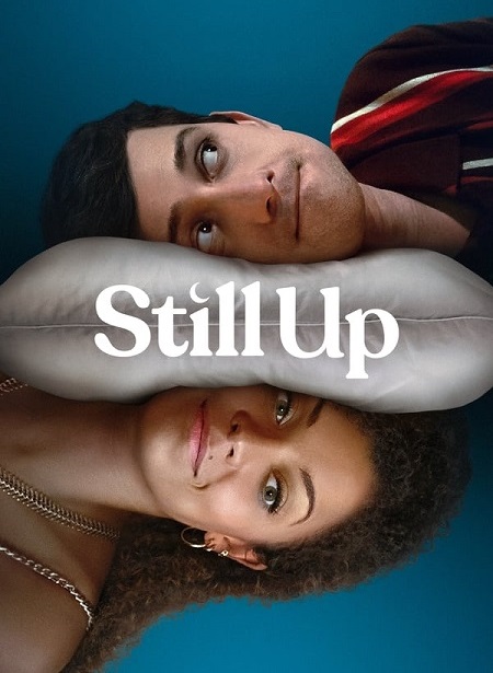 مسلسل Still Up الموسم الاول الحلقة 5 مترجمة