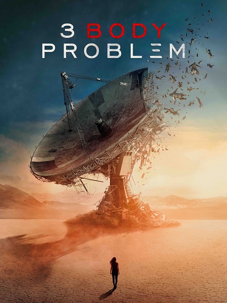 مسلسل 3 Body Problem الموسم الاول مترجم كامل