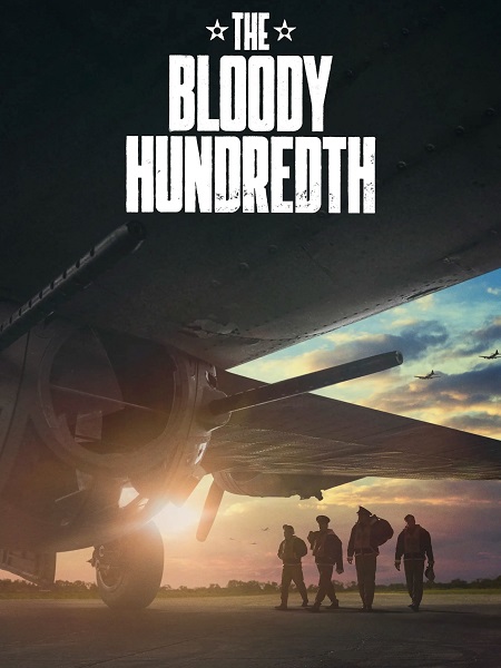 مشاهدة فيلم The Bloody Hundredth 2024 مترجم