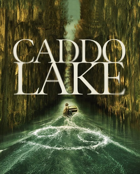 مشاهدة فيلم Caddo Lake 2024 مترجم