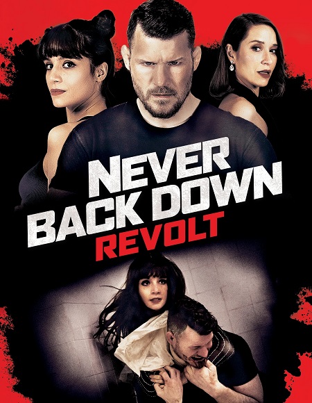 مشاهدة فيلم Never Back Down 4 Revolt 2021 مترجم